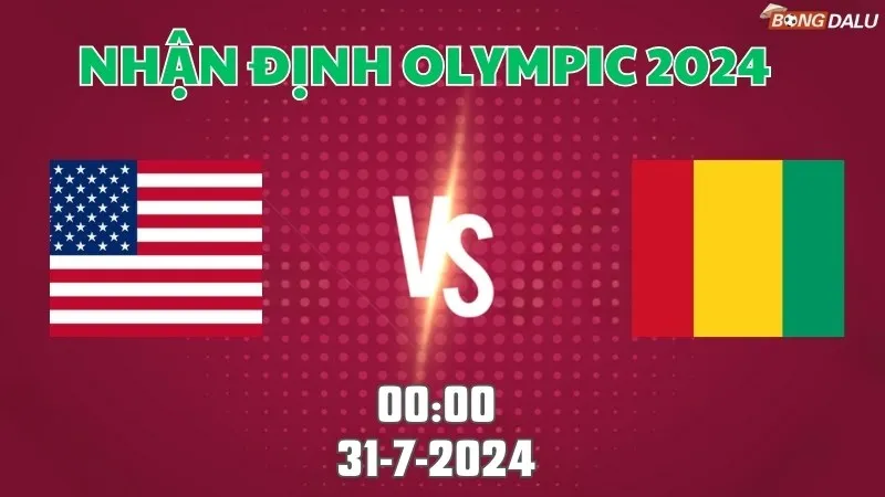 Nhận định Olympic Mỹ vs Guinea U23 00h00 ngày 31/7/2024
